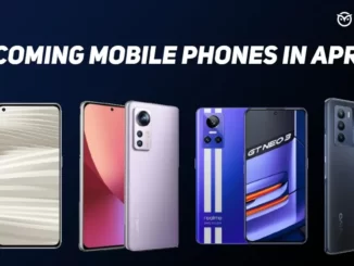 Upcoming Android Mobile Phones (April 2022)