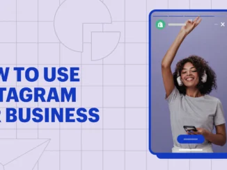 How to Use Instagram for Business