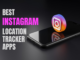 Here’s the 9 Best Instagram Location Tracker Apps